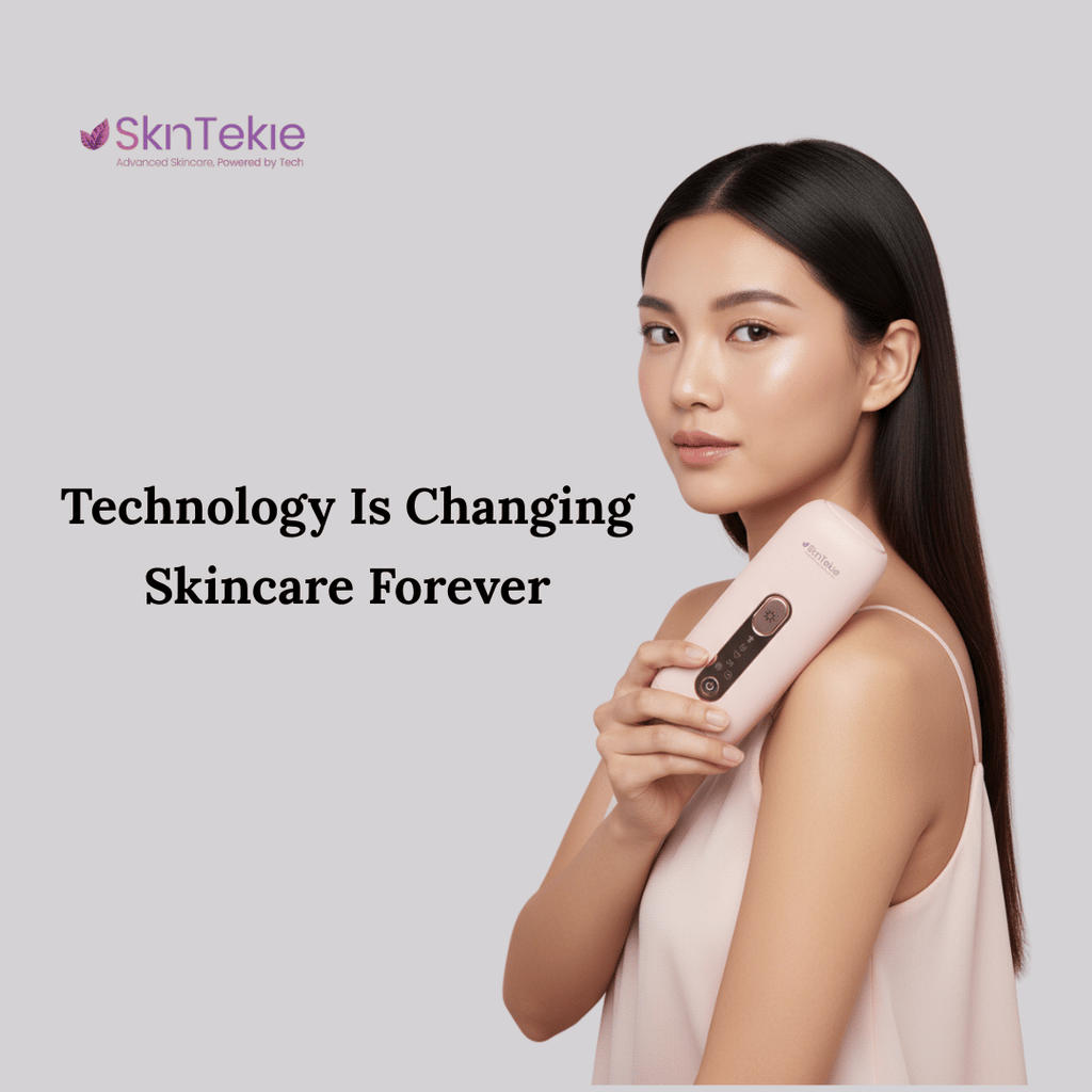 How Technology Is Changing Skincare Forever | SkinTekie